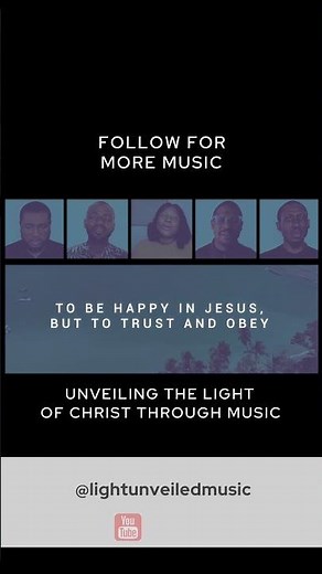Trust And Obey – Acapella Hymn Lyrics Video 🎶