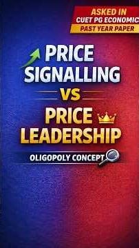 Price Signalling vs Price Leadership CUET PG ECONOMICS PYQ SOLUTIONS #pricestrategy #pricestickiness