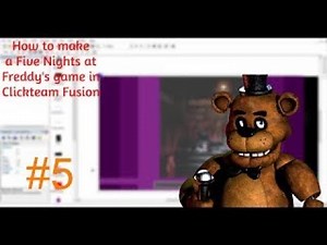 How to make a Five Nights at Freddy's game in Clickteam Fusion - Part 5: Camera Animations