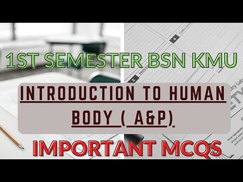 introduction to human body mcqs(unit1) ||Bsn 1st semester anatomy and physiology||kmu important mcqs