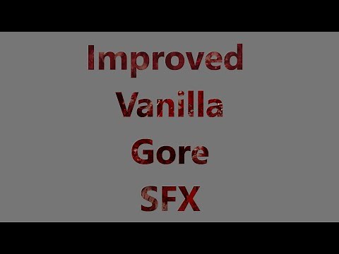 Improved Vanilla Gore SFX (Fo4 Mod)