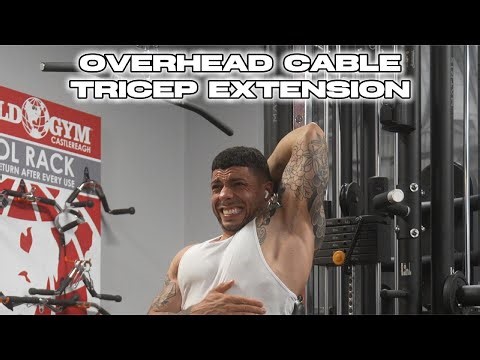 HOW TO PERFORM OVERHEAD CABLE TRICEP EXTENSION