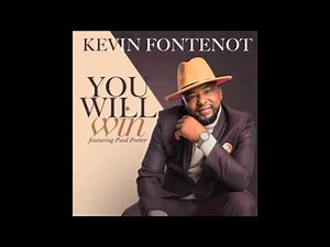 You Will Win - Kevin Fontenot featuring Paul Porter