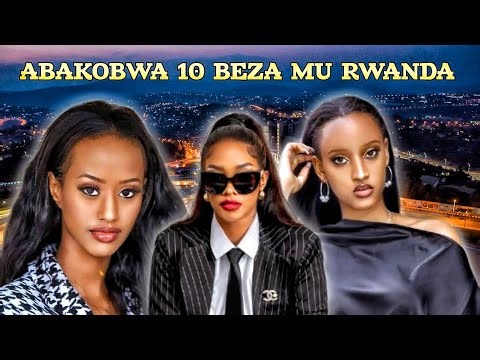 Abakobwa 10 Beza Mu Rwanda 2026, Uwambere Aragutungura😱 | Top 10 Beautiful Girls In Rwanda 2026