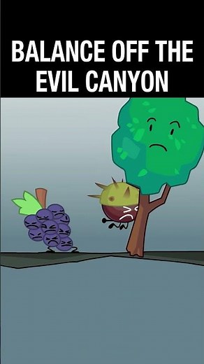 Balance Off the Evil Canyon: #BFDI MINI NATURAL 5
