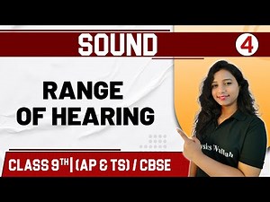 SOUND 04 | Range of Hearing | Physics | Class 9th /CBSE (AP & TS)