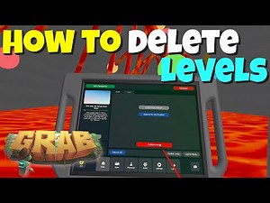 How to Delete Levels (GRAB VR) Quick Tips for Grab