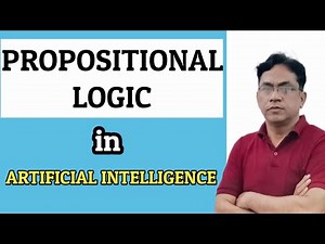 Propositional Logic in Artificial Intelligence| Propositional Logic in AI| Artificial Intelligence