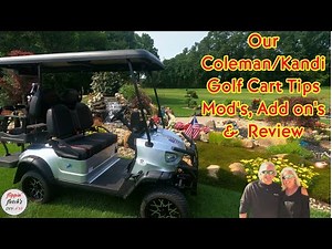 Coleman-Kandi Lowe's Golf Cart Upgrades, Modifications, Tips & Review