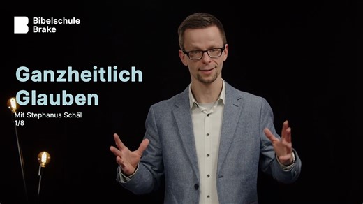 Abendbibelschule "Ganzheitlich glauben"
