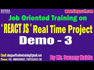 REACT JS Real Time Project tutorials || Demo - 3 || by Mr. Swamy Naidu On 20-11-2024 @7AM IST