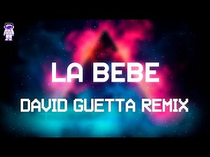 David Guetta, Peso Pluma, Yng Lvcas - La Bebe Remix // Lyrics