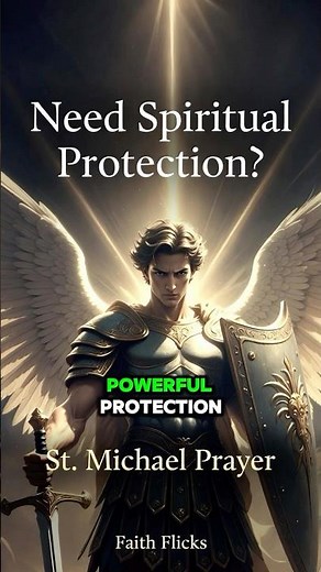 Prayer to St. Michael the Archangel | Faith Flicks