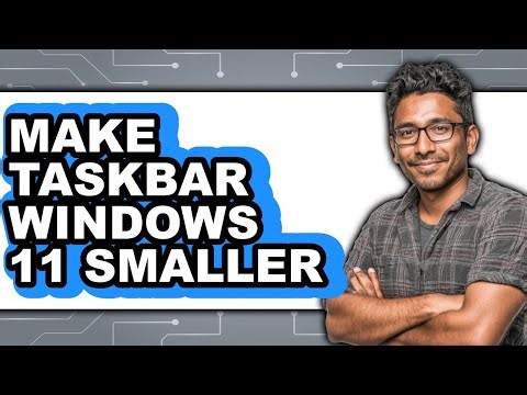 How to Make Taskbar Windows 11 Smaller (updated)