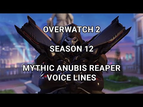 Overwatch 2 Season 12 - Mythic Anubis Reaper Voice Lines for OW2