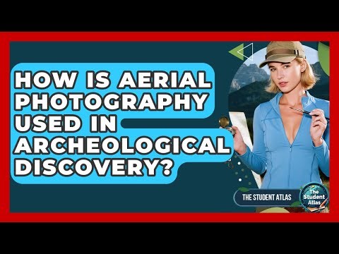 How Is Aerial Photography Used In Archeological Discovery? - The Student Atlas