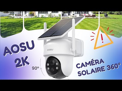 Test AOSU 2K 🔒 : La caméra solaire 360° qui sécurise votre maison sans frais !
