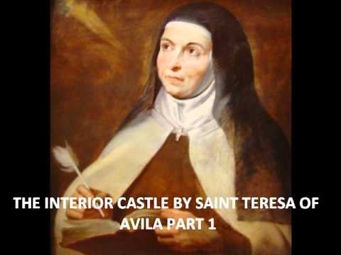 Saint Teresa of Avila -The Interior Castle Pt1of12