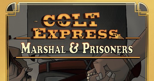 Colt Express: Marshal & Prisoners