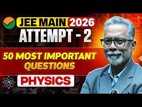 JEE 2026 : PHYSICS 50 Most Expected Question || JEE Main 2026
