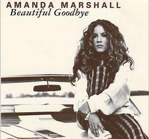 Amanda Marshall - Beautiful Goodbye | Top 40