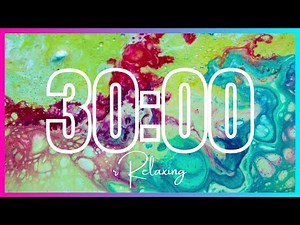 30 Minute Timer With Music For Classroom | Study - Relax - Happy |