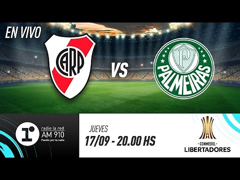 RIVER VS. PALMEIRAS | COPA LIBERTADORES | RADIO LA RED EN VIVO