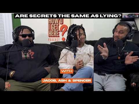Are Secrets The Same As Lies | How'd I Get Here Podcast | S12E5
