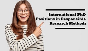 International PhD Positions in Responsible Research Methods, Netherlands
