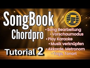 SongBook Chordpro Basis Tutorial 2 ~ Song Bearbeitung Vorschaumodus Karaoke, Akkorde, Metronom, Tags