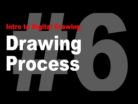 06 Drawing Process - Intro to Digital Drawing