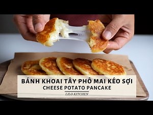 BÁNH KHOAI TÂY PHÔ MAI KÉO SỢI | Cheese Potato Pancake | Lilo Kitchen