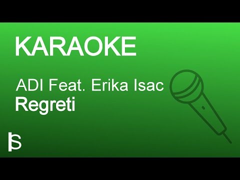 ADI Feat. Erika Isac - Regreți | Karaoke