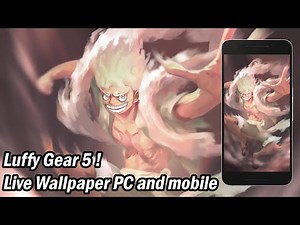 One Piece- Luffy Gear 5 [ Live Wallpaper Engine ] PC💻 + Mobile📱 || Animation