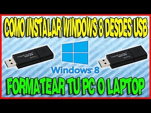 COMO INSTALAR Y FORMATEAR TU PC O LAPTOP CON WINDOWS 8 O 8.1 DESDE UNA MEMORIA USB / 2023
