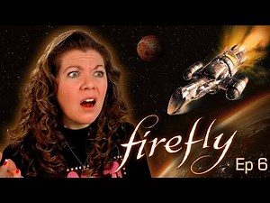 Justice for Mal! | FIREFLY ep. 6 "Our Mrs. Reynolds"