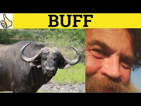 🔵 Buff - Buff Up - In the Buff - Buff Meaning - Buff Up Examples - In the Buff Definition