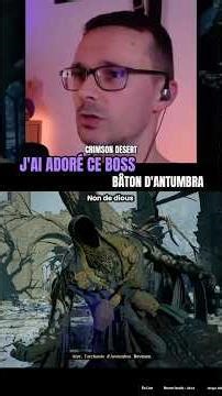 J’ai adoré ce boss - Crimson Desert