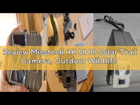 Review Misstech 4K UHD Solar Trail Camera, Outdoor Wildlife Cameras for Yard Monitoring, 0.1s Fast M