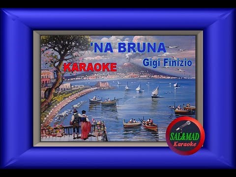 NA BRUNA - KARAOKE - Gigi Finizio - Sergio Bruni
