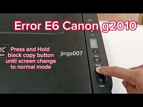 How to fix canon g2010 error E6