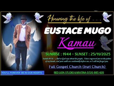 EUSTACE MUGO KAMAU'S BURIAL CEREMONY