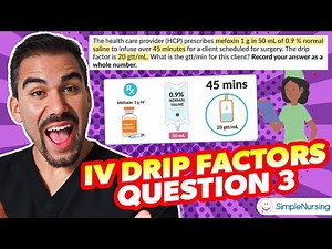 IV Drip Factors ; Practice Question Series - Question #3