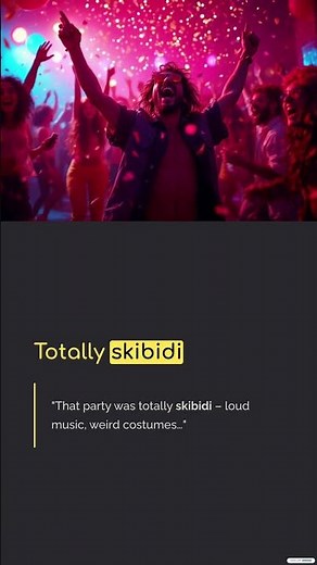 What Does “Skibidi” Mean? Turn Meme Slang into Cambridge English