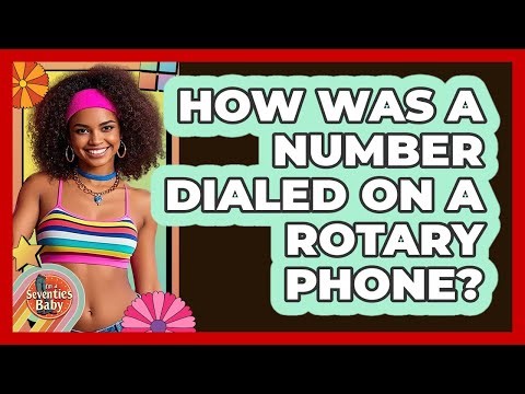How Was a Number Dialed on a Rotary Phone?