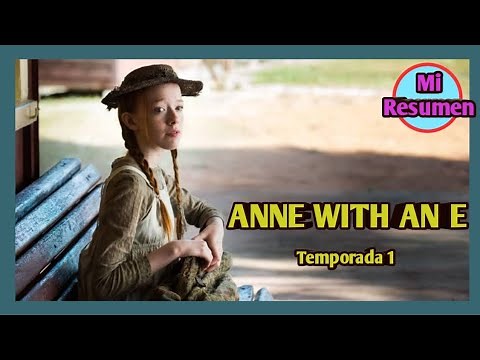 Anne With An E | Temporada 1|Resumen