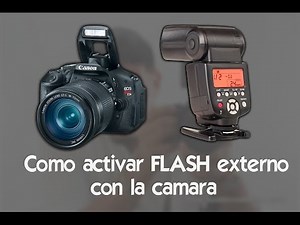Como activar flash externo con la camara