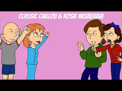 Rosie & Classic Caillou Misbehave The Movie