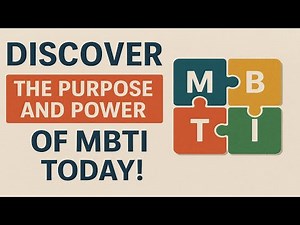 Discover the Purpose and Power of MBTI Today!