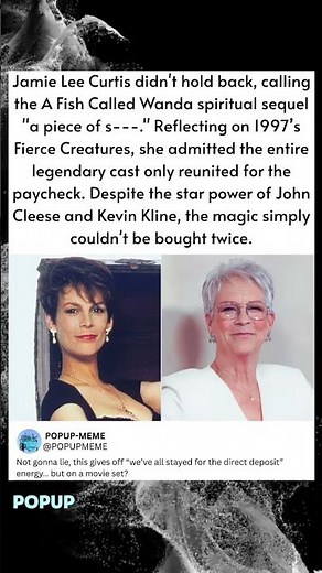 Jamie Lee Curtis didn't hold back, calling the A Fish Called Wanda spiritual sequel.